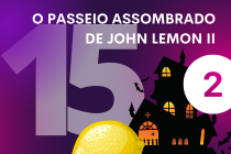 Aula 15 - O passeio assombrado de John Lemon (Parte II)