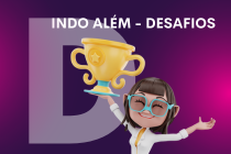 Indo Além - Desafios