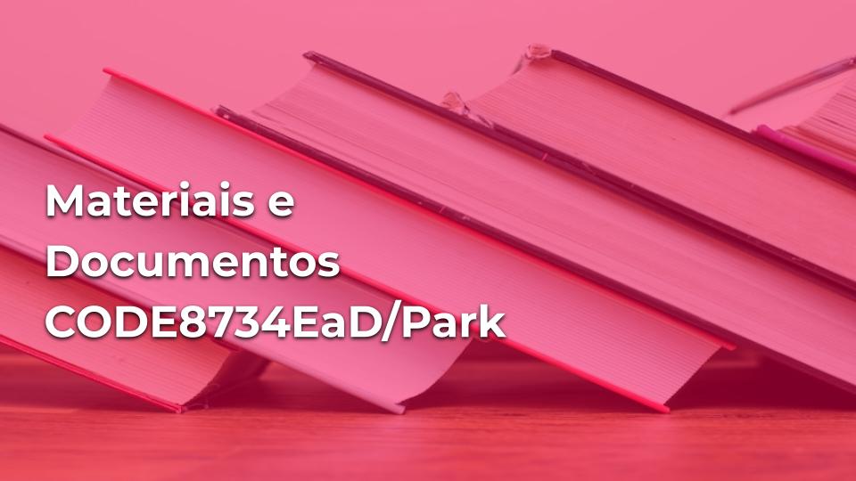 Materiais e Documentos CODE8734EaD/Park